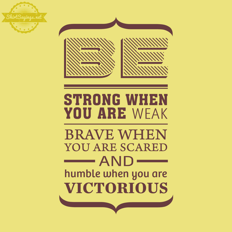 Be Strong When You Are Weak Typography Fribly